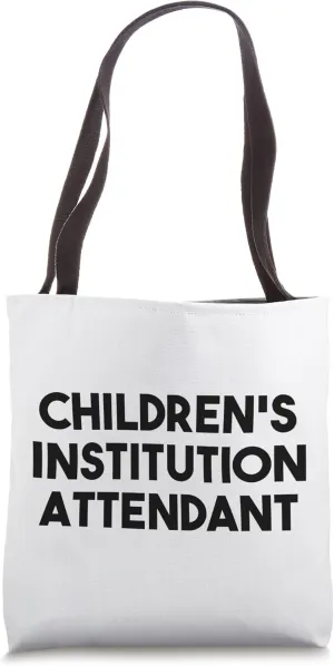 Children's Institution Attendant Tote Bag