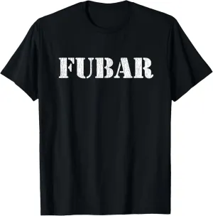 FUBAR Tee Shirt T-Shirt