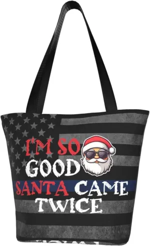 I'M So Good Santa Came Twice Christmas Fashion Shoulder Bag Large Capacity For Man Or Woman