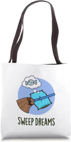 Sweep Dreams Funny Broom Pun Tote Bag