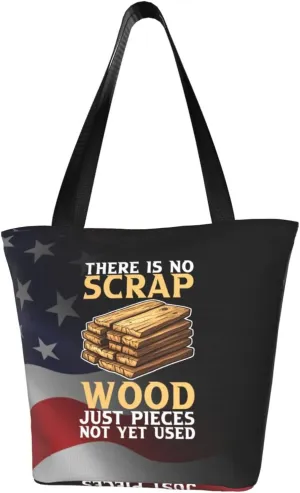 There Is No Scrap Wood Woodworking Carpenter Woodworker Fashion Shoulder Bag Large Capacity For Man Or Woman