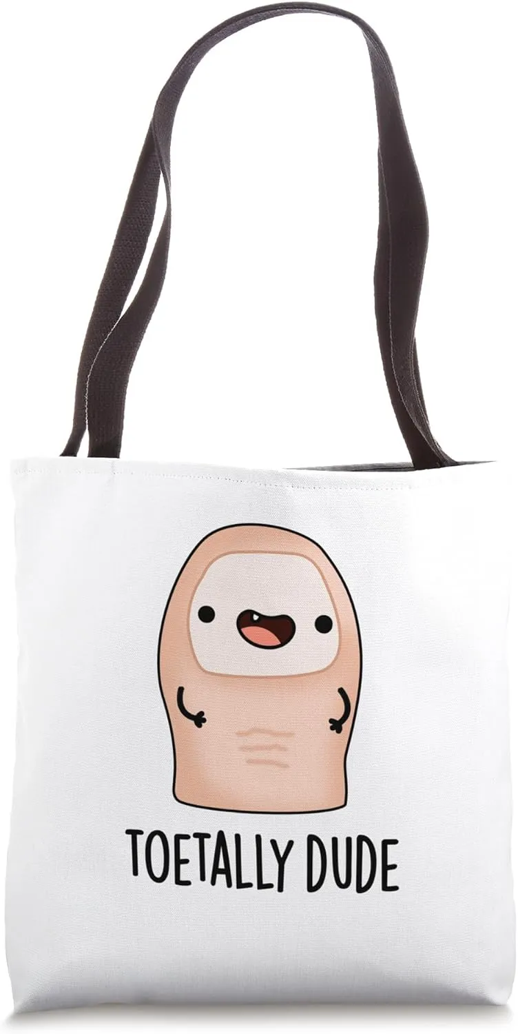Toe-tally Dude Funny Toe Pun Tote Bag