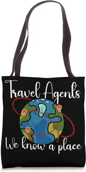 Travel Agents - We Know A Place - Funny Travel Agent Tote Bag