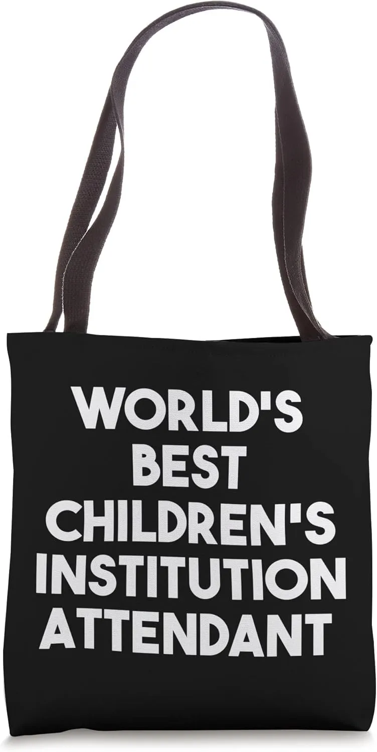 World's Best Children's Institution Attendant Tote Bag